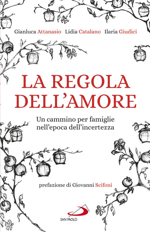 Cover of regola dell'amore. Un cammino per famiglie nell'epoca dell'incertezza
