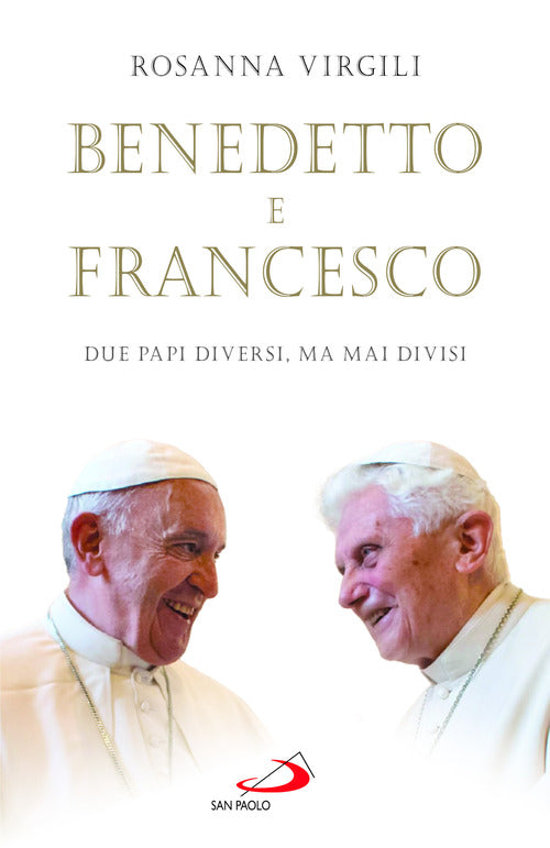 Cover of Benedetto e Francesco. Due papi diversi, ma mai divisi