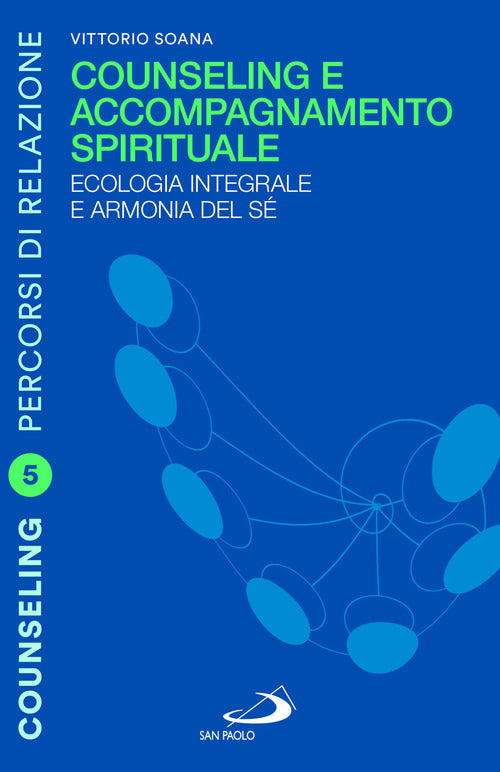 Cover of Counseling e accompagnamento spirituale. Ecologia integrale e armonia del sé