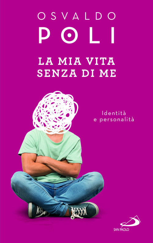 La mia vita senza di me. Identit e personalit
