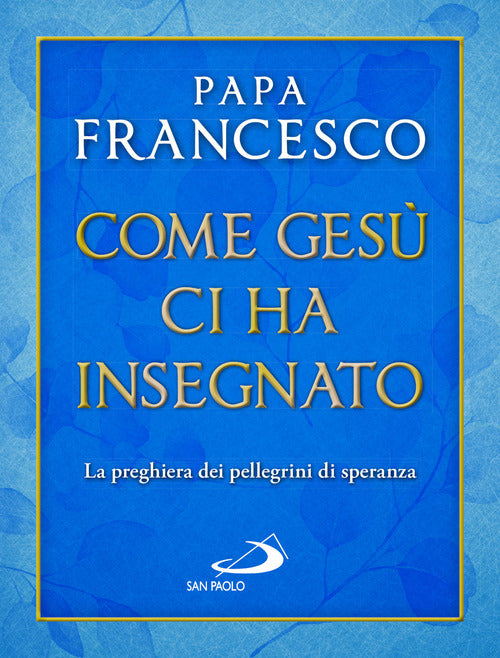 Come Ges ci ha insegnato. La preghiera dei pellegrini di speranza