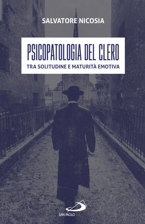Psicopatologia del clero. Tra solitudine e maturit emotiva