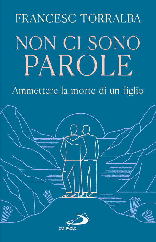Non ci sono parole. Ammettere la morte di un figlio