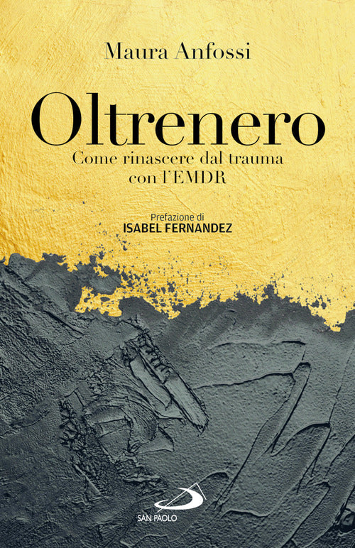 Oltrenero. Come rinascere dal trauma con l'EMDR