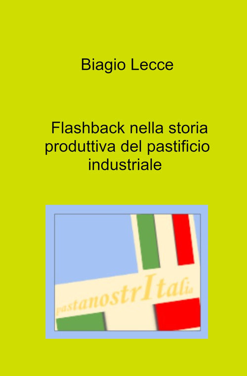 Cover of Flashback nella storia produttiva del pastificio industriale