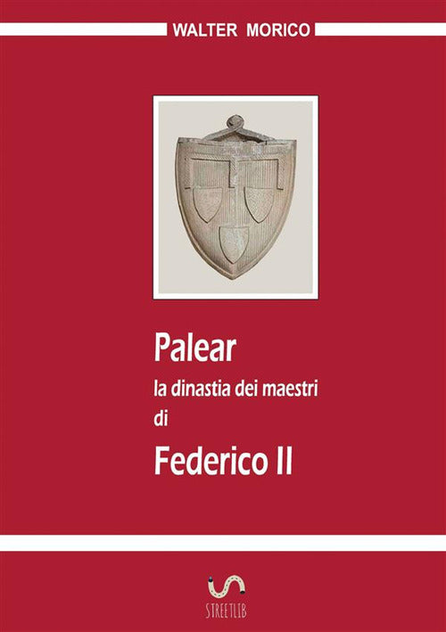 Cover of Palear. La dinastia dei maestri di Federico II