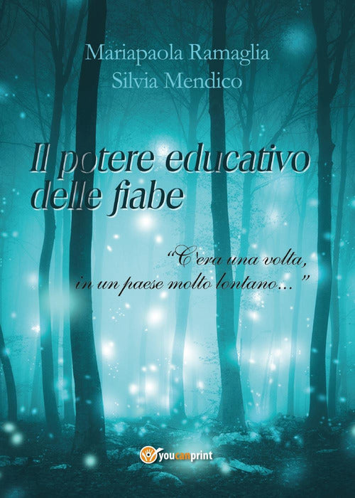 Cover of potere educativo delle fiabe. «C'era una volta, in un paese molto lontano...»