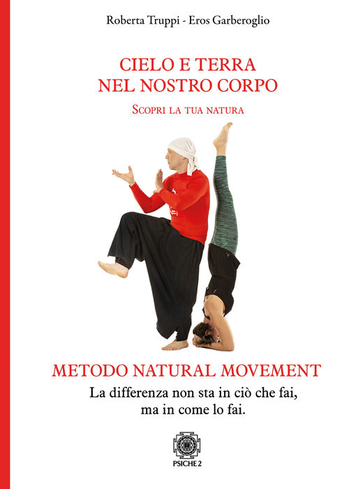 Cover of Cielo e Terra nel nostro corpo. Scopri la tua natura. Metodo natural movement