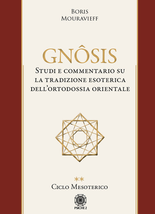 Cover of Gnôsis. Studio e commentario su la tradizione esoterica dell'ortodossia orientale