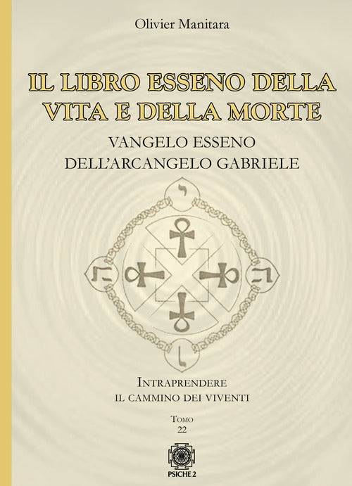 Cover of libro esseno della vita e della morte. Vangelo esseno dell’Arcangelo Gabriele