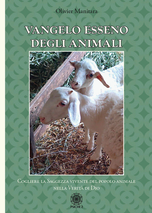 Cover of Vangelo esseno degli animali. Cogliere la saggezza vivente del popolo degli animali nella verità di Dio