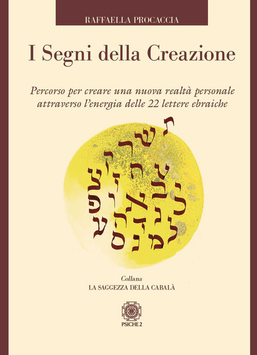 Cover of segni della creazione. Percorso per creare una nuova realtà personale attraverso l’energia delle 22 lettere ebraiche