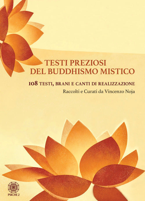 Testi preziosi del buddhismo mistico. 108 testi, brani e canti di realizzazione