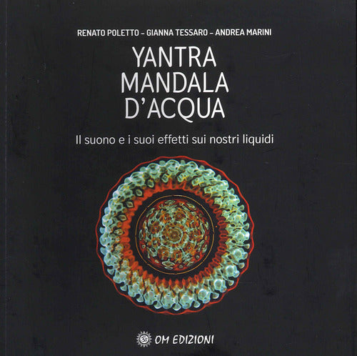 Cover of Yantra. Mandala d'acqua. Il suono e i suoi effetti sui nostri liquidi