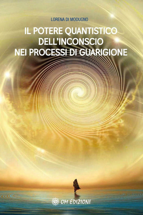 Cover of potere quantistico dell'inconscio nei processi di guarigione