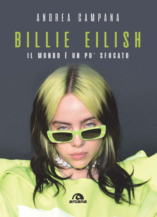 Cover of Billie Eilish. Il mondo è un po' sfocato