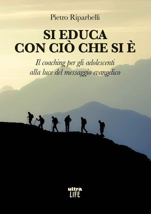Si educa con ci che si . Il coaching per gli adolescenti alla luce del messaggio evangelico