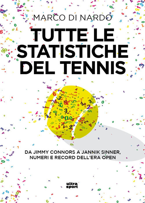 Tutte le statistiche del tennis. Da Jimmy Connors a Jannik Sinner, numeri e record dell'era open