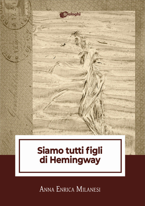 Siamo tutti figli di Hemingway