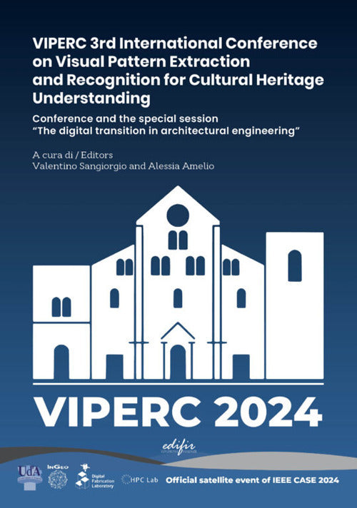VIPERC 3rd International Conference on Visual Pattern Extraction and Recognition for Cultural Heritage Understanding. Conference and the special session The digital transition in architectural engineering
