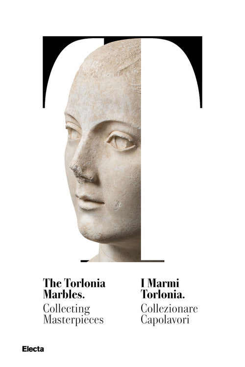 Cover of marmi Torlonia. Collezionare capolavori-The Torlonia marbles. Collecting masterpieces. Catalogo della mostra (Roma, 14 ottobre 2020-29 giugno 2021)