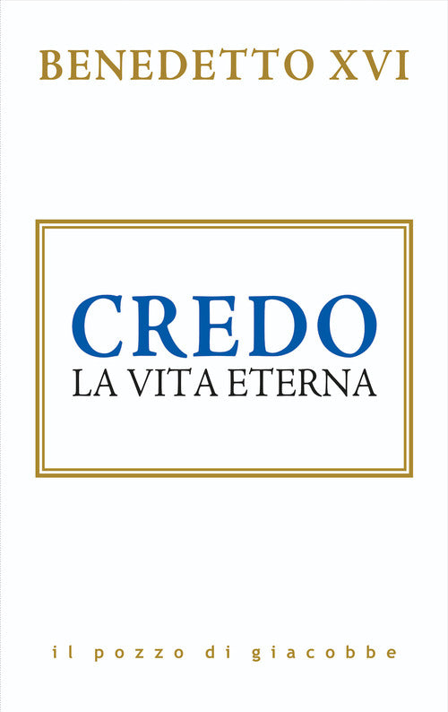 Cover of Credo. La vita eterna