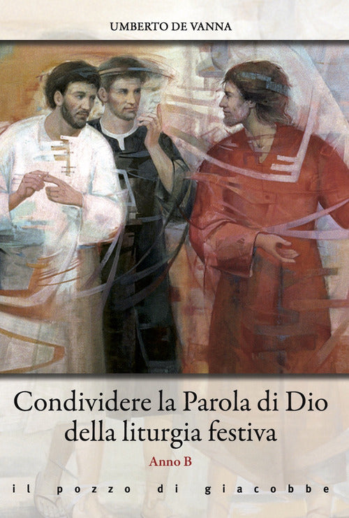Cover of Condividere la Parola di Dio della liturgia festiva. Anno B