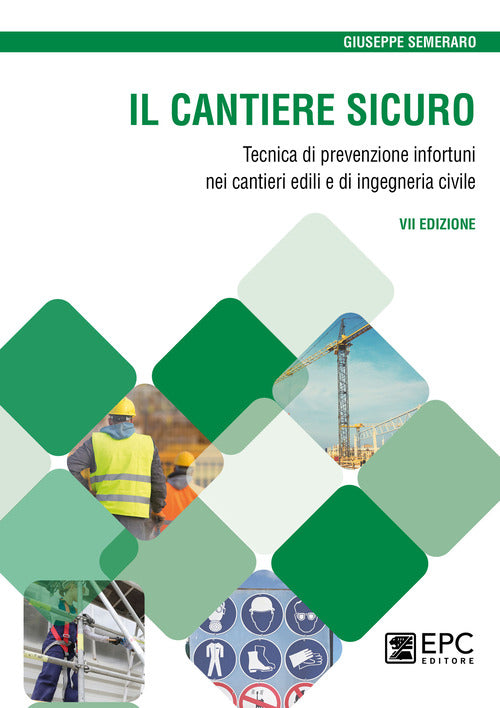 Cover of cantiere sicuro. Tecnica della prevenzione infortuni nei cantieri edili e di ingegneria civile