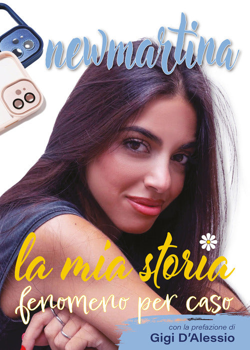 Cover of New Martina. La mia storia. Fenomeno per caso