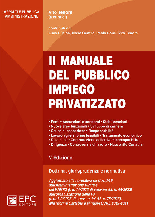 Il manuale del pubblico impiego privatizzato. Dottrina, giurisprudenza e normativa