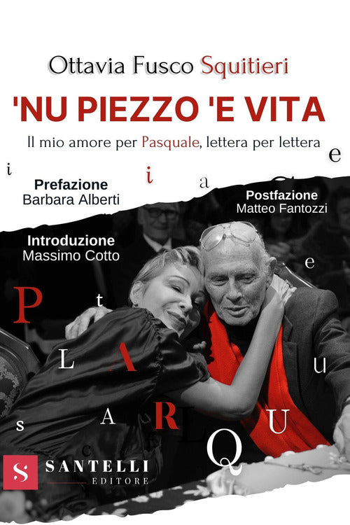 Cover of 'Nu piezzo 'e vita. Il mio amore per Pasquale, lettera per lettera