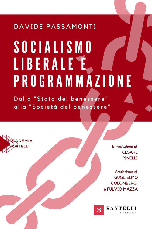 Socialismo liberale e programmazione. Dallo Stato del benessere alla Societ del benessere