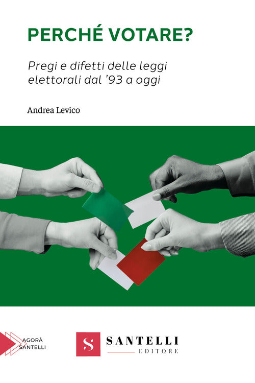 Perch votare? Pregi e difetti delle leggi elettorali dal '93 a oggi