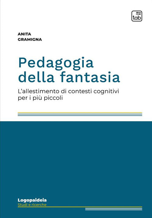 Cover of Pedagogia della fantasia. L'allestimento di contesti cognitivi per i più piccoli