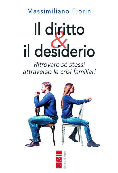 Cover of diritto & il desiderio. Ritrovare sé stessi attraverso le crisi familiari