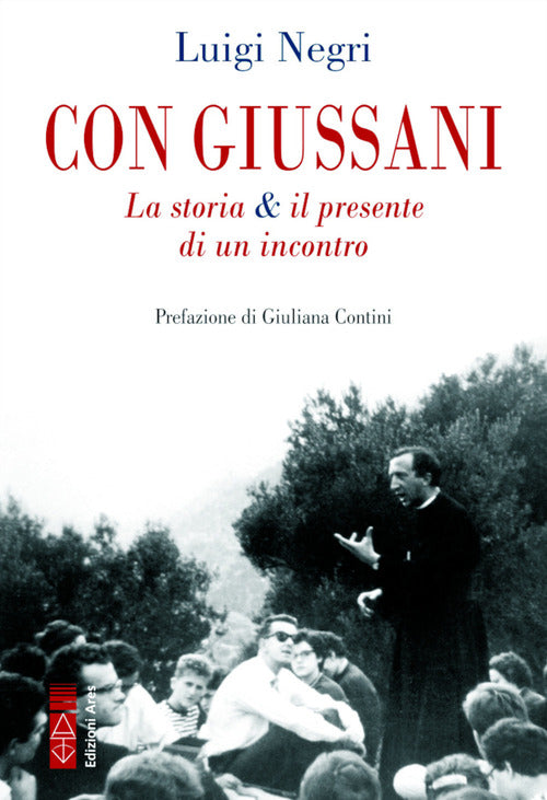 Cover of Con Giussani. La storia & il presente di un incontro