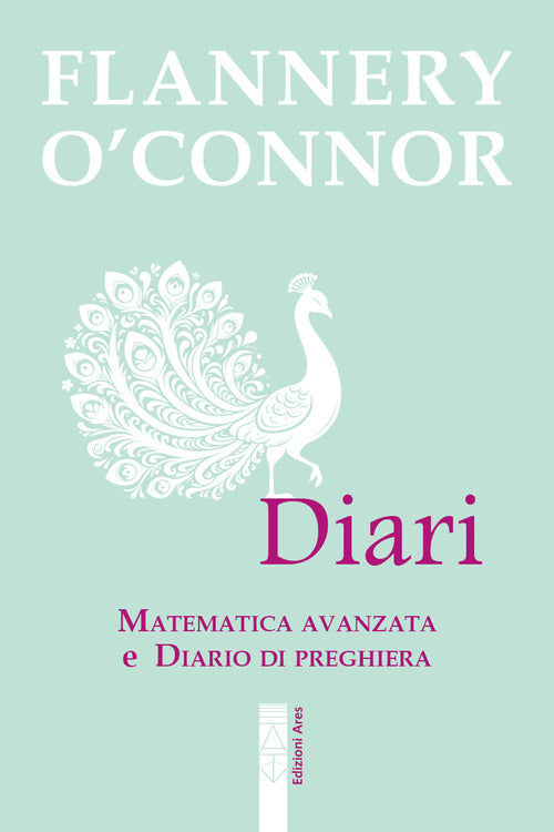 Diari. Matematica avanzata e Diario di preghiera