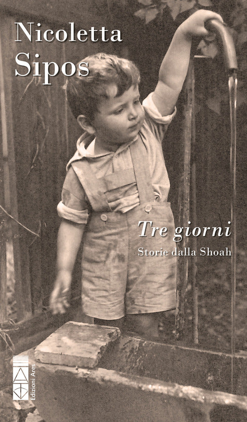 Tre giorni. Storie dalla Shoah
