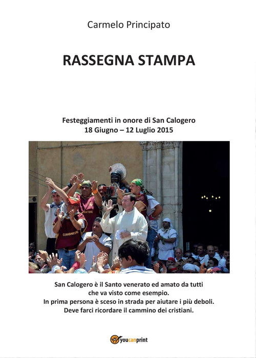 Cover of Rassegna stampa. Festeggiamenti in onore di San Calogero (18 Giugno - 12 Luglio 2015)
