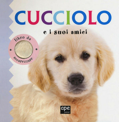 Cover of Cucciolo e i suoi amici. Libro da accarezzare
