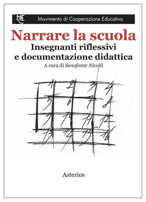 Cover of Narrare la scuola. Insegnanti riflessivi e documentazione didattica
