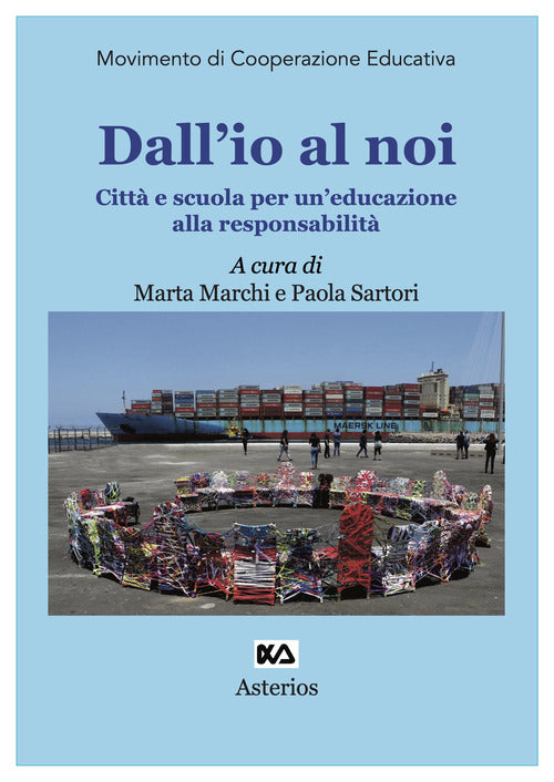 Cover of Dall'io al noi. Città e scuola per un'educazione alla responsabilità