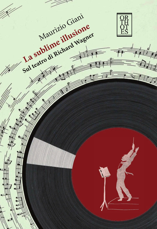 Cover of sublime illusione. Sul teatro di Richard Wagner