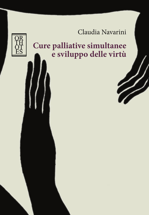 Cover of Cure palliative simultanee e sviluppo delle virtù