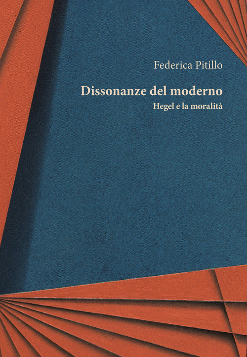Dissonanze del moderno. Hegel e la moralità