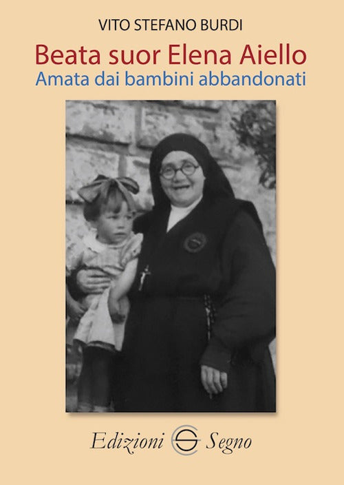 Cover of Beata Suor Elena Aiello. Amata dai bambini abbandonati
