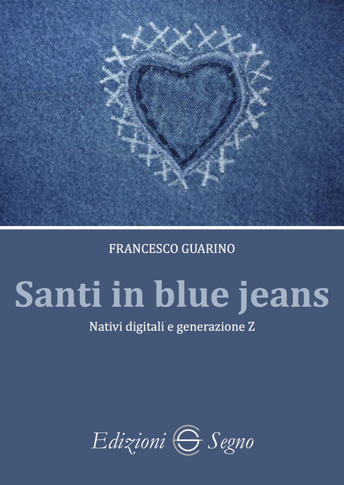 Cover of Santi in blue jeans. Nativi digitali e generazione Z