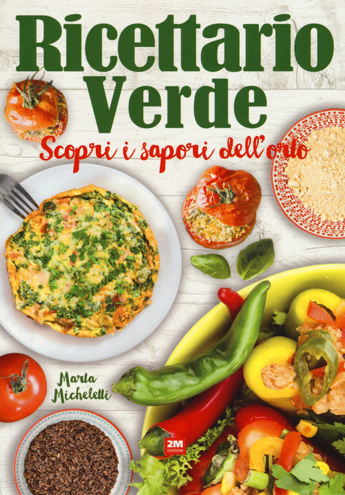 Cover of Ricettario verde. Scopri i sapori dell'orto