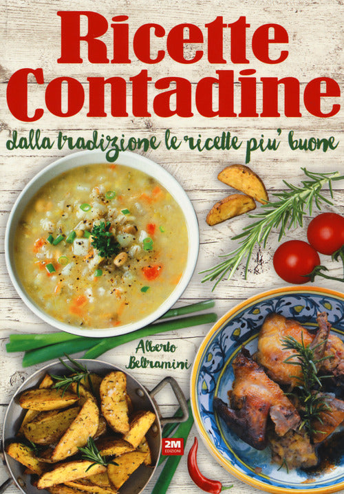 Cover of Ricette contadine. Dalla tradizione le ricette più buone