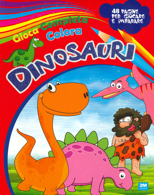 Cover of Gioca completa e colora i dinosauri